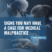 Signs You May Have A Case For Medical Malpractice - Merson Law PLLC